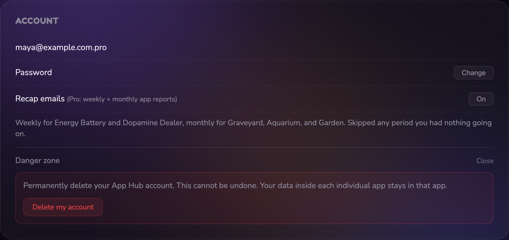 The Account card in the hub: the email address, a Change button for the password, the Recap emails switch, and the Danger zone opened to show the Delete my account button.